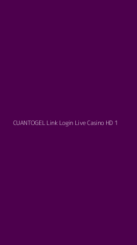 Tampilan Antarmuka Aplikasi Cuantogel Link Login Live Casino Hd - 1