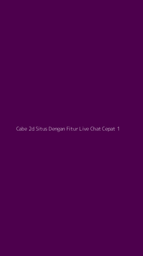 Tampilan Antarmuka Aplikasi Cabe 2d Situs Dengan Fitur Live Chat Cepat - 1