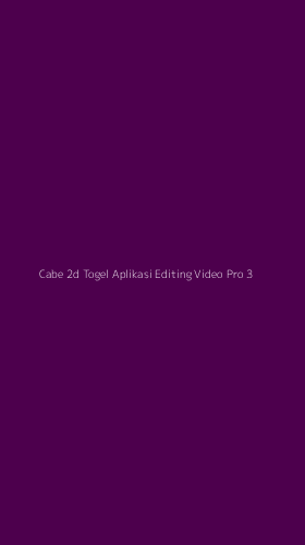 Tampilan Antarmuka Aplikasi Cabe 2d Togel Aplikasi Editing Video Pro - 3