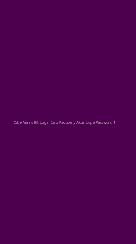 Tampilan Antarmuka Aplikasi Cabe Manis 88 Login Cara Recovery Akun Lupa Password - 1