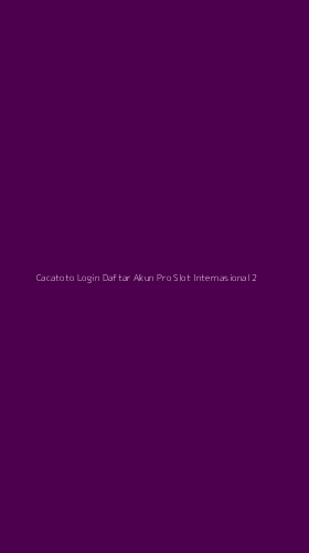 Tampilan Antarmuka Aplikasi Cacatoto Login Daftar Akun Pro Slot Internasional - 2
