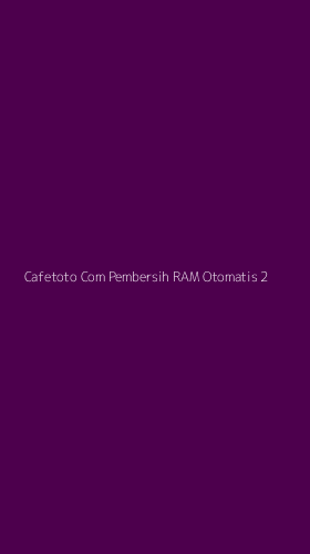 Tampilan Antarmuka Aplikasi Cafetoto Com Pembersih Ram Otomatis - 2