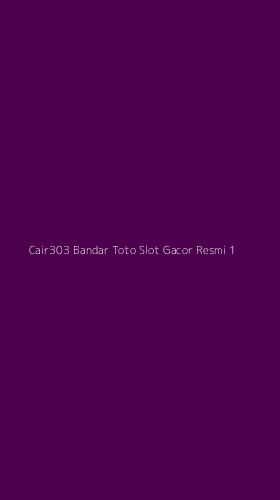 Tampilan Antarmuka Aplikasi Cair303 Bandar Toto Slot Gacor Resmi - 1