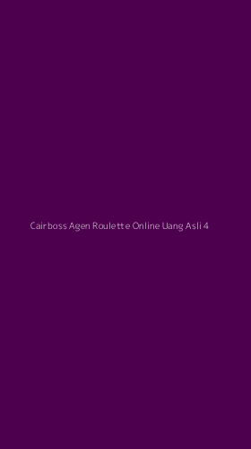 Tampilan Antarmuka Aplikasi Cairboss Agen Roulette Online Uang Asli - 4
