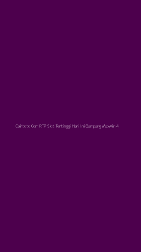 Tampilan Antarmuka Aplikasi Cairtoto Com Rtp Slot Tertinggi Hari Ini Gampang Maxwin - 4