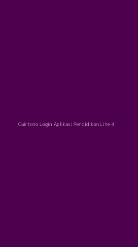 Tampilan Antarmuka Aplikasi Cairtoto Login Aplikasi Pendidikan Lite - 4
