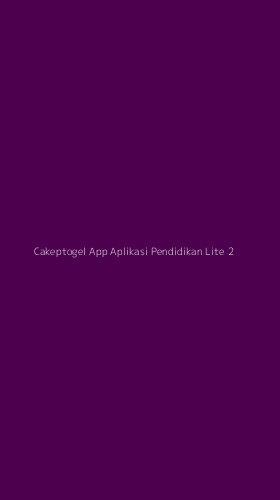 Tampilan Antarmuka Aplikasi Cakeptogel App Aplikasi Pendidikan Lite - 2