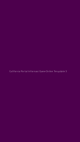 Tampilan Antarmuka Aplikasi California Portal Informasi Game Online Terupdate - 3