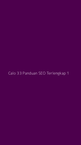Tampilan Antarmuka Aplikasi Calo 33 Panduan Seo Terlengkap - 1