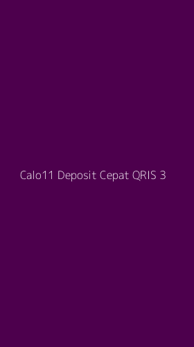 Tampilan Antarmuka Aplikasi Calo11 Deposit Cepat Qris - 3