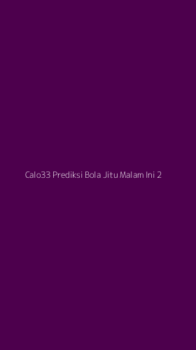 Tampilan Antarmuka Aplikasi Calo33 Prediksi Bola Jitu Malam Ini - 2