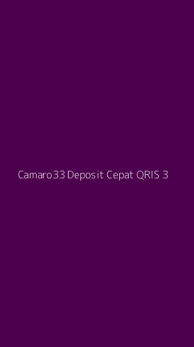 Tampilan Antarmuka Aplikasi Camaro33 Deposit Cepat Qris - 3