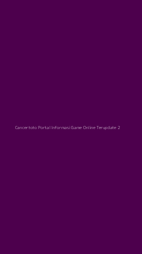 Tampilan Antarmuka Aplikasi Cancertoto Portal Informasi Game Online Terupdate - 2