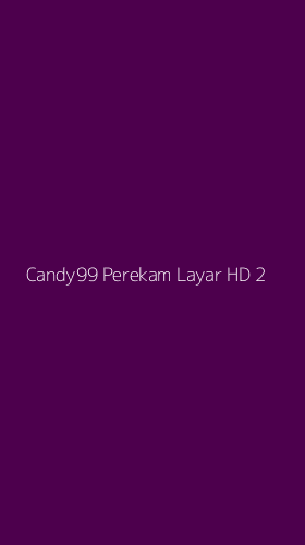 Tampilan Antarmuka Aplikasi Candy99 Perekam Layar Hd - 2