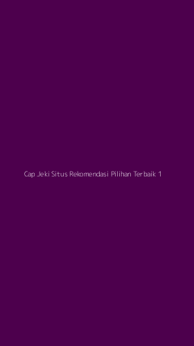 Tampilan Antarmuka Aplikasi Cap Jeki Situs Rekomendasi Pilihan Terbaik - 1