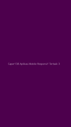 Tampilan Antarmuka Aplikasi Caper138 Aplikasi Mobile Responsif Terbaik - 3