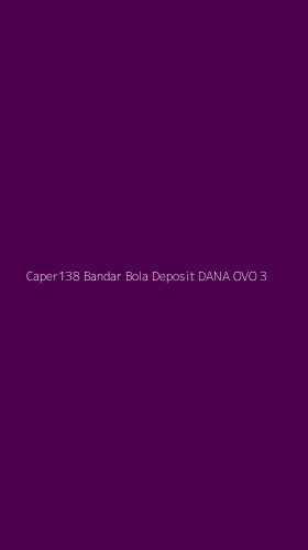 Tampilan Antarmuka Aplikasi Caper138 Bandar Bola Deposit Dana Ovo - 3
