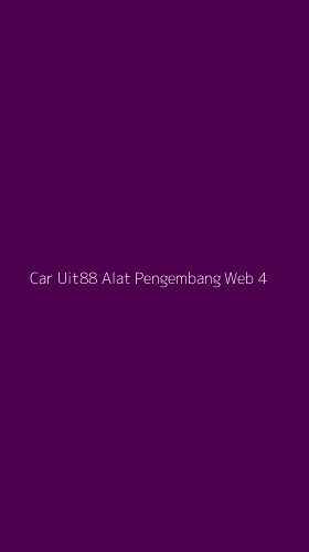 Tampilan Antarmuka Aplikasi Car Uit88 Alat Pengembang Web - 4