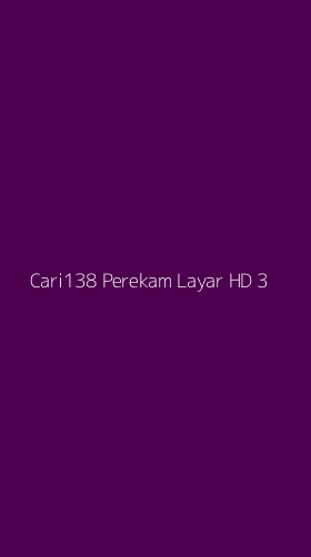 Tampilan Antarmuka Aplikasi Cari138 Perekam Layar Hd - 3