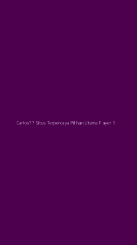 Tampilan Antarmuka Aplikasi Carlos77 Situs Terpercaya Pilihan Utama Player - 1