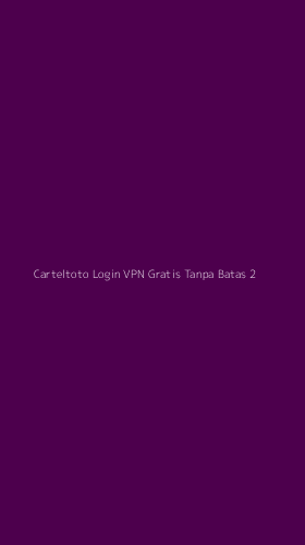 Tampilan Antarmuka Aplikasi Carteltoto Login Vpn Gratis Tanpa Batas - 2