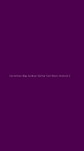 Tampilan Antarmuka Aplikasi Carteltoto Wap Aplikasi Daftar Slot Resmi Android - 2