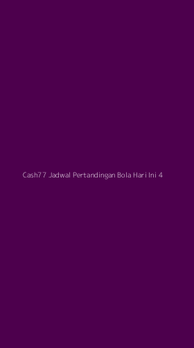 Tampilan Antarmuka Aplikasi Cash77 Jadwal Pertandingan Bola Hari Ini - 4