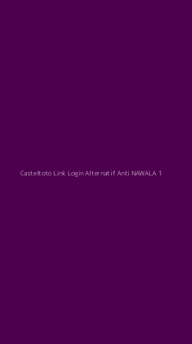 Tampilan Antarmuka Aplikasi Casteltoto Link Login Alternatif Anti Nawala - 1