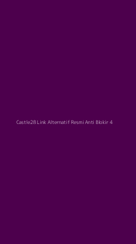Tampilan Antarmuka Aplikasi Castle28 Link Alternatif Resmi Anti Blokir - 4