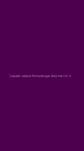 Tampilan Antarmuka Aplikasi Cawa4d Jadwal Pertandingan Bola Hari Ini - 3