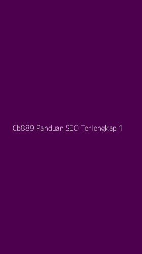 Tampilan Antarmuka Aplikasi Cb889 Panduan Seo Terlengkap - 1