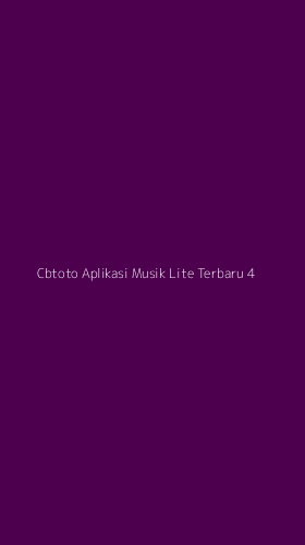 Tampilan Antarmuka Aplikasi Cbtoto Aplikasi Musik Lite Terbaru - 4