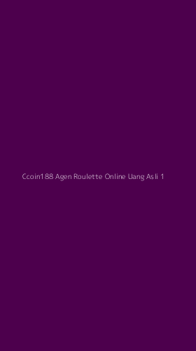Tampilan Antarmuka Aplikasi Ccoin188 Agen Roulette Online Uang Asli - 1