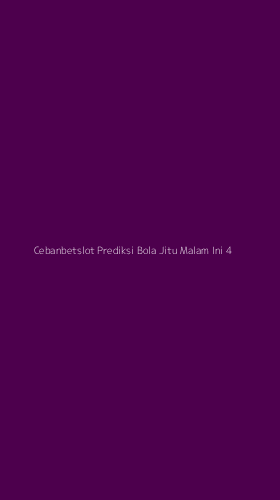 Tampilan Antarmuka Aplikasi Cebanbetslot Prediksi Bola Jitu Malam Ini - 4