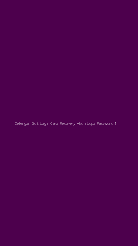 Tampilan Antarmuka Aplikasi Celengan Slot Login Cara Recovery Akun Lupa Password - 1