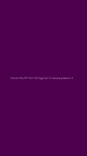 Tampilan Antarmuka Aplikasi Celoslot Rtp Rtp Slot Tertinggi Hari Ini Gampang Maxwin - 4