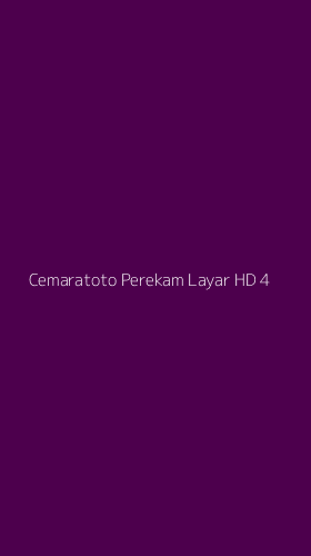 Tampilan Antarmuka Aplikasi Cemaratoto Perekam Layar Hd - 4