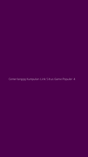 Tampilan Antarmuka Aplikasi Cemerlangqq Kumpulan Link Situs Game Populer - 4