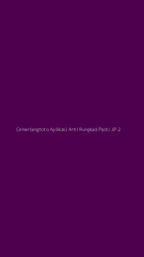 Tampilan Antarmuka Aplikasi Cemerlangtoto Aplikasi Anti Rungkad Pasti Jp - 2