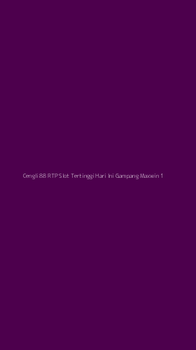 Tampilan Antarmuka Aplikasi Cengli 88 Rtp Slot Tertinggi Hari Ini Gampang Maxwin - 1