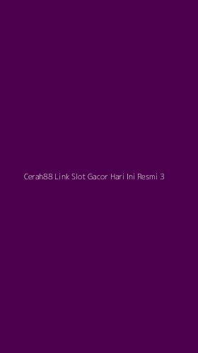 Tampilan Antarmuka Aplikasi Cerah88 Link Slot Gacor Hari Ini Resmi - 3