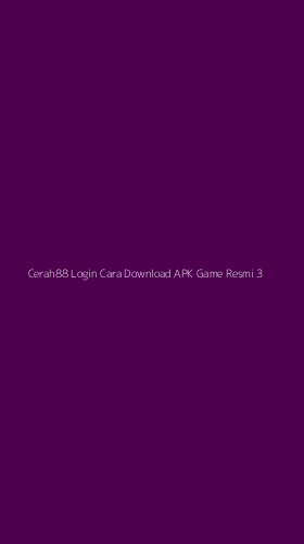 Tampilan Antarmuka Aplikasi Cerah88 Login Cara Download Apk Game Resmi - 3