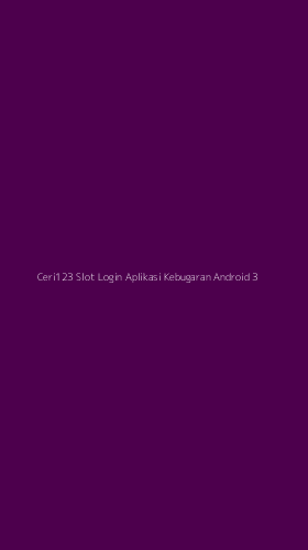 Tampilan Antarmuka Aplikasi Ceri123 Slot Login Aplikasi Kebugaran Android - 3