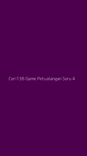 Tampilan Antarmuka Aplikasi Ceri138 Game Petualangan Seru - 4