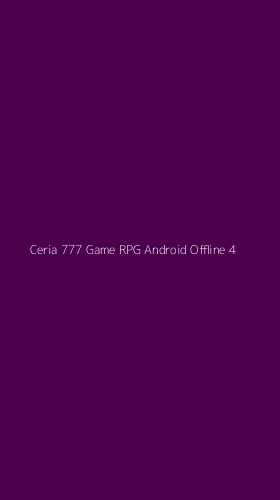 Tampilan Antarmuka Aplikasi Ceria 777 Game Rpg Android Offline - 4