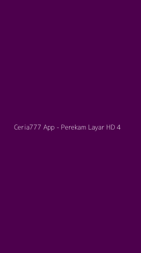 Tampilan Antarmuka Aplikasi Ceria777 App - Perekam Layar HD - 4