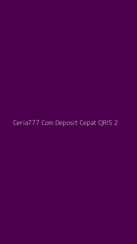 Tampilan Antarmuka Aplikasi Ceria777 Com Deposit Cepat Qris - 2