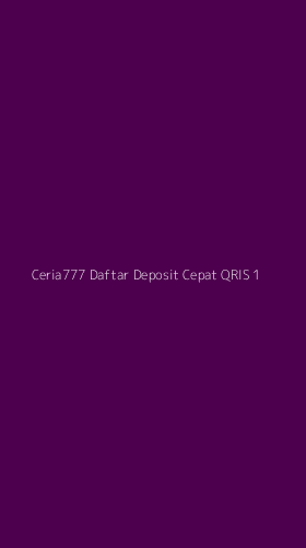 Tampilan Antarmuka Aplikasi Ceria777 Daftar Deposit Cepat Qris - 1