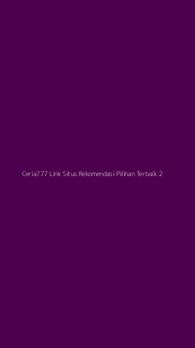 Tampilan Antarmuka Aplikasi Ceria777 Link Situs Rekomendasi Pilihan Terbaik - 2
