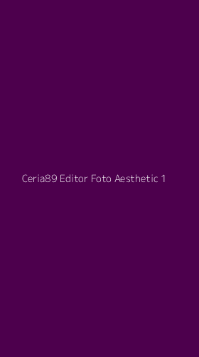 Tampilan Antarmuka Aplikasi Ceria89 Editor Foto Aesthetic - 1